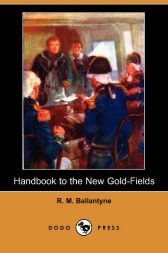 Handbook to the new Gold-fields [ePUB]
